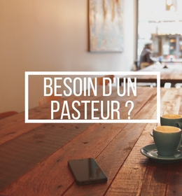 Besoin d'un pasteur ?