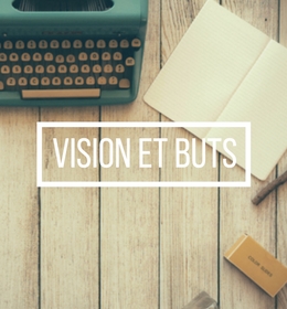Visions et buts